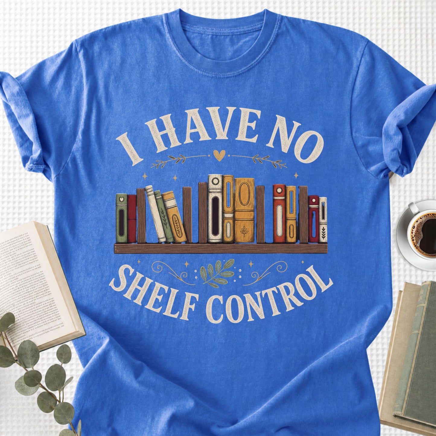 I Have No Shelf Control Unisex T-Shirt, Funny Book Lovers Shirt