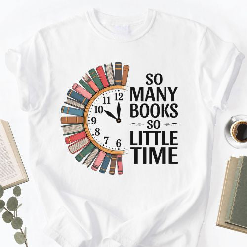 So Many Books So Little Time Unisex T-Shirt MemorablyMade