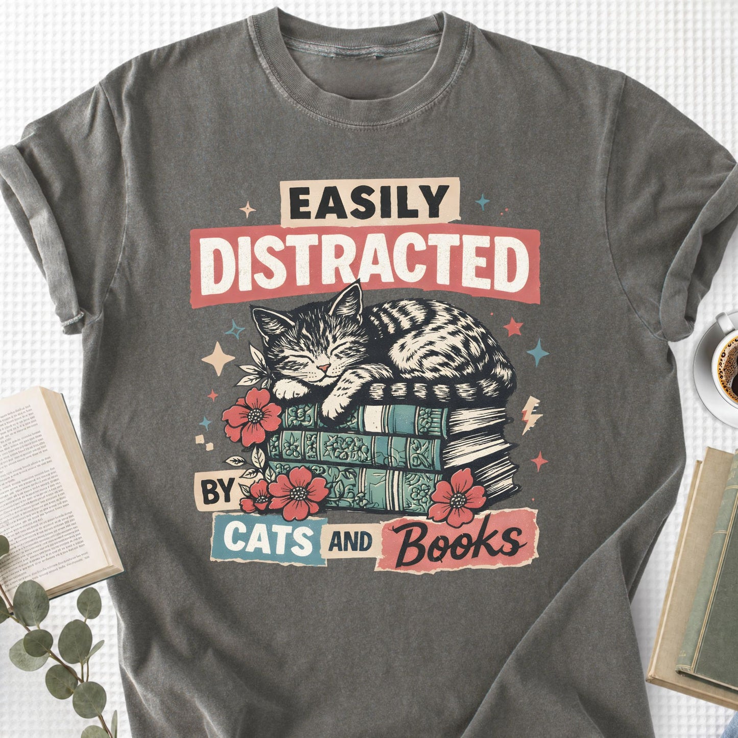 Easily Distracted By Cats And Books Unisex T-Shirt