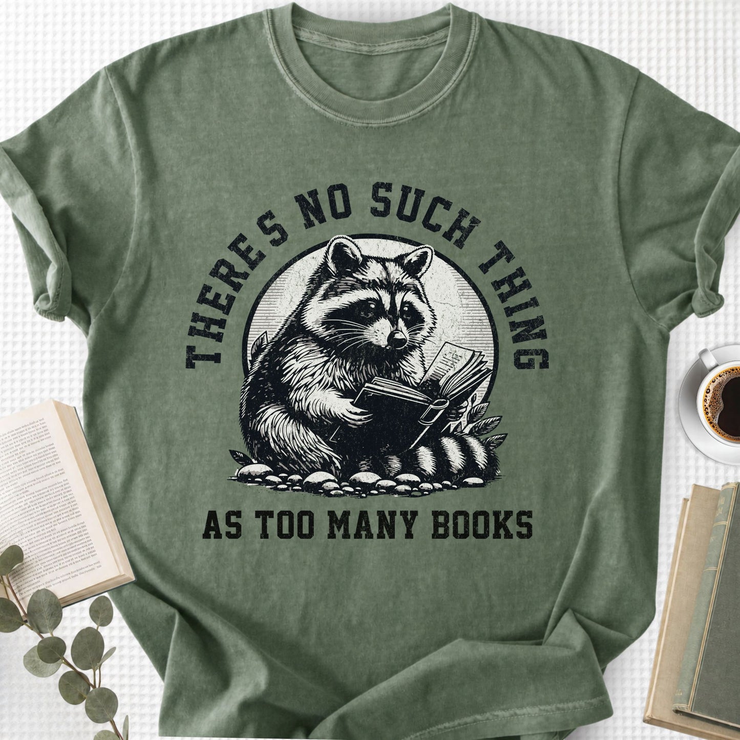 There's No Such Thing As Too Many Books Unisex T-Shirt