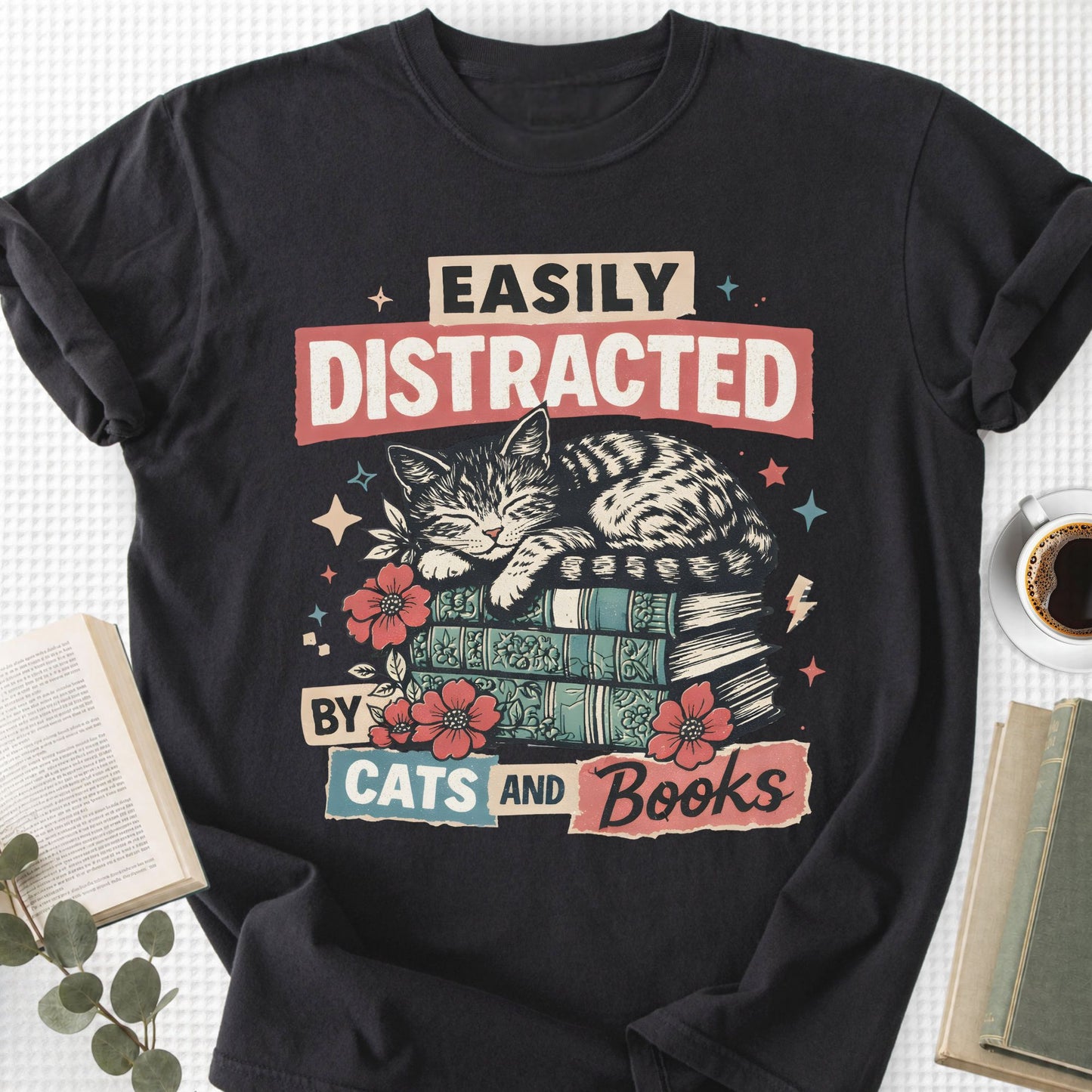 Easily Distracted By Cats And Books Unisex T-Shirt