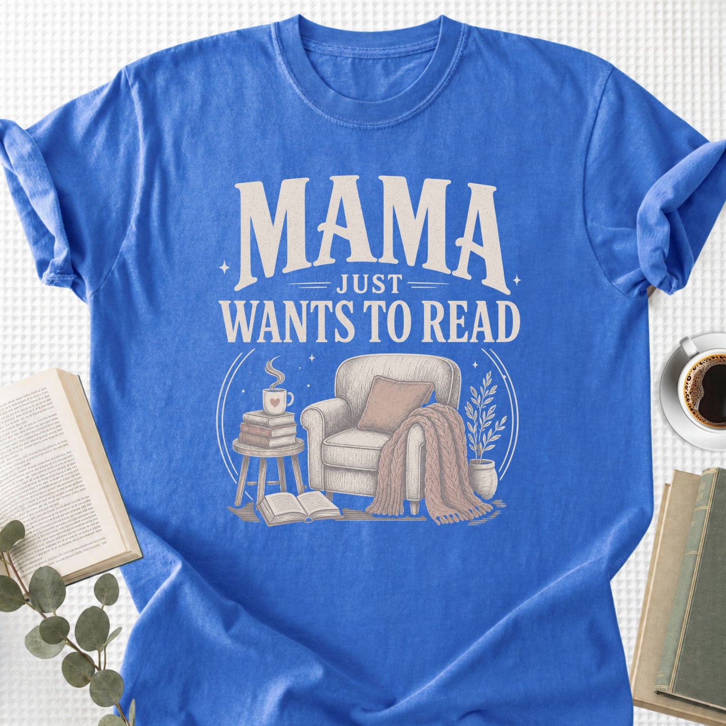 Mama Just Wants To Read Unisex T-Shirt, Book Lover Mom Gift