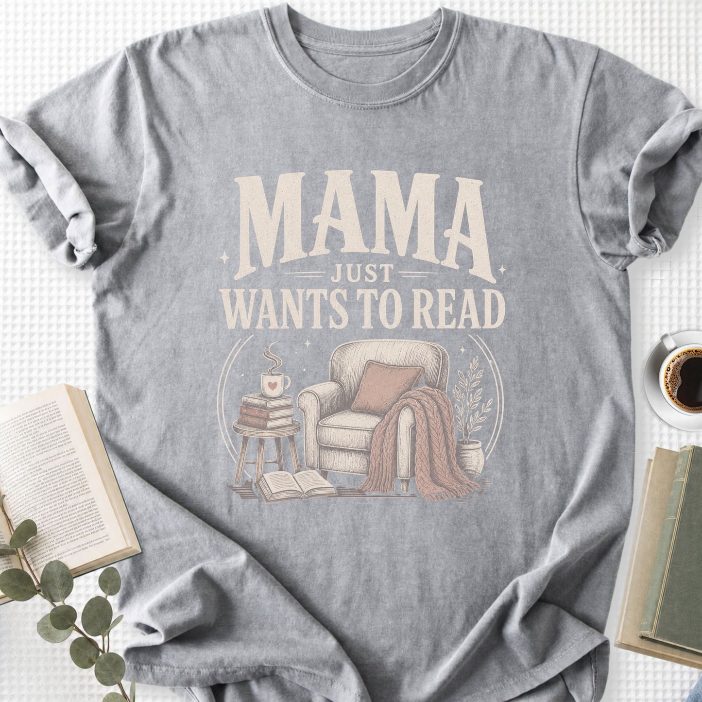 Mama Just Wants To Read Unisex T-Shirt, Book Lover Mom Gift