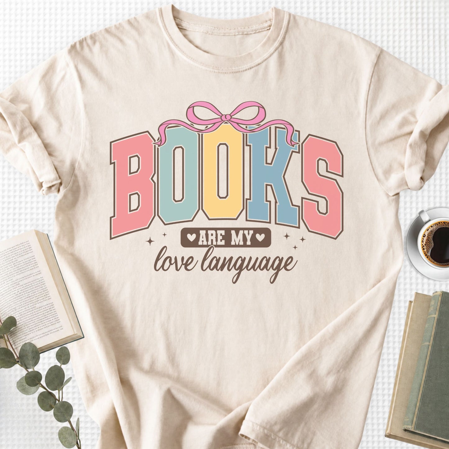 Books Are My Love Language Unisex T-Shirt