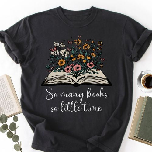 So Many Books So Little Time Unisex Shirt MemorablyMade