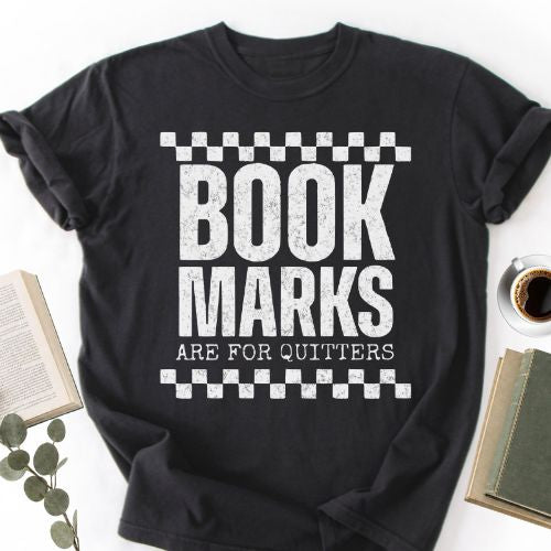 Bookmarks Are For Quitters Unisex unisex Shirt MemorablyMade