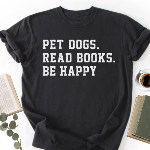 Pet Dogs Read Books Be Happy Unisex T-Shirt MemorablyMade