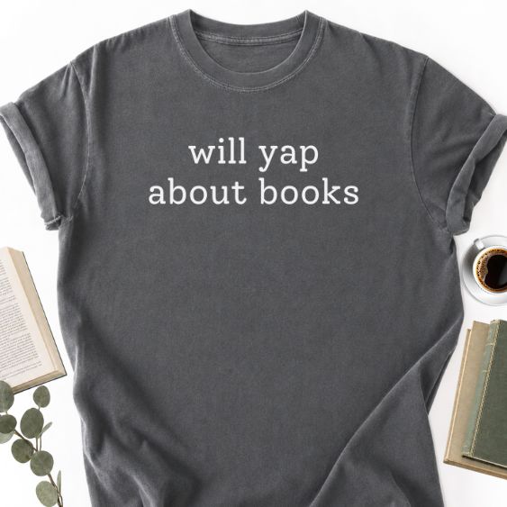 Will Yap About Books Unisex Shirt MemorablyMade