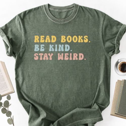 Read Book Be Kind Stay Weird Unisex Shirt MemorablyMade
