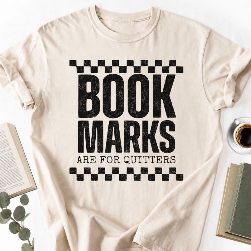 Bookmarks Are For Quitters Unisex unisex Shirt MemorablyMade