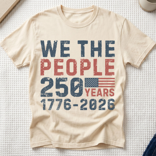 We The People 250 Years Patriotic T-Shirt MemorablyMade