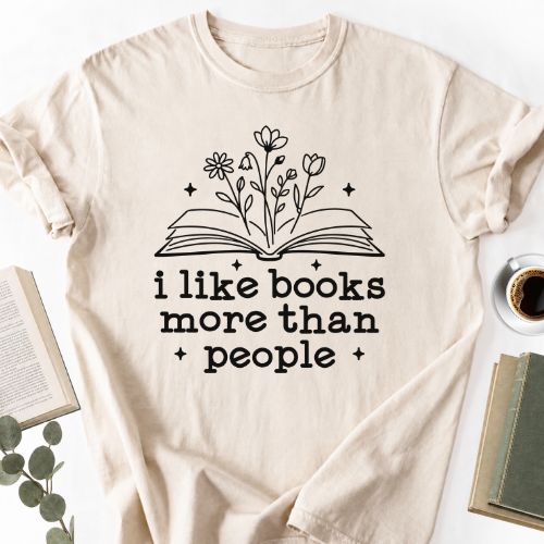 I Like Books More Than People Unisex Shirt MemorablyMade