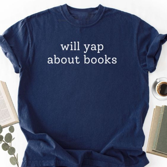 Will Yap About Books Unisex Shirt MemorablyMade