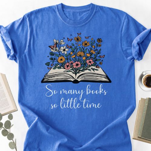 So Many Books So Little Time Unisex Shirt MemorablyMade