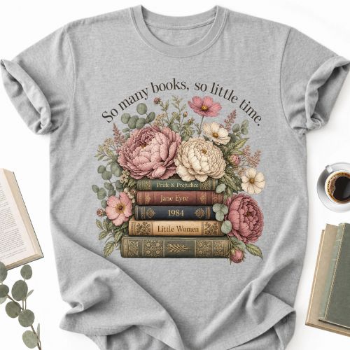 So Many Books So Lettle Time Shirt MemorablyMade