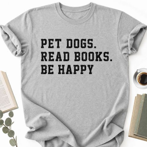 Pet Dogs Read Books Be Happy Unisex T-Shirt MemorablyMade