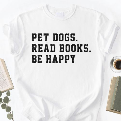 Pet Dogs Read Books Be Happy Unisex T-Shirt MemorablyMade