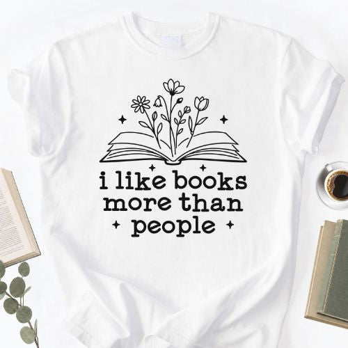 I Like Books More Than People Unisex Shirt MemorablyMade