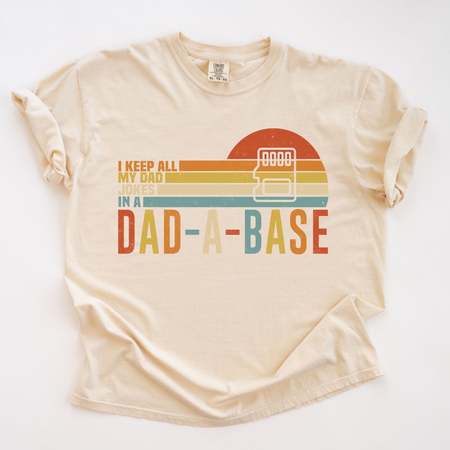 Comfort Colors I Keep All My Dad Jokes In A Dad - a - Base Shirt, Father's Day Gift - MemorablyMade