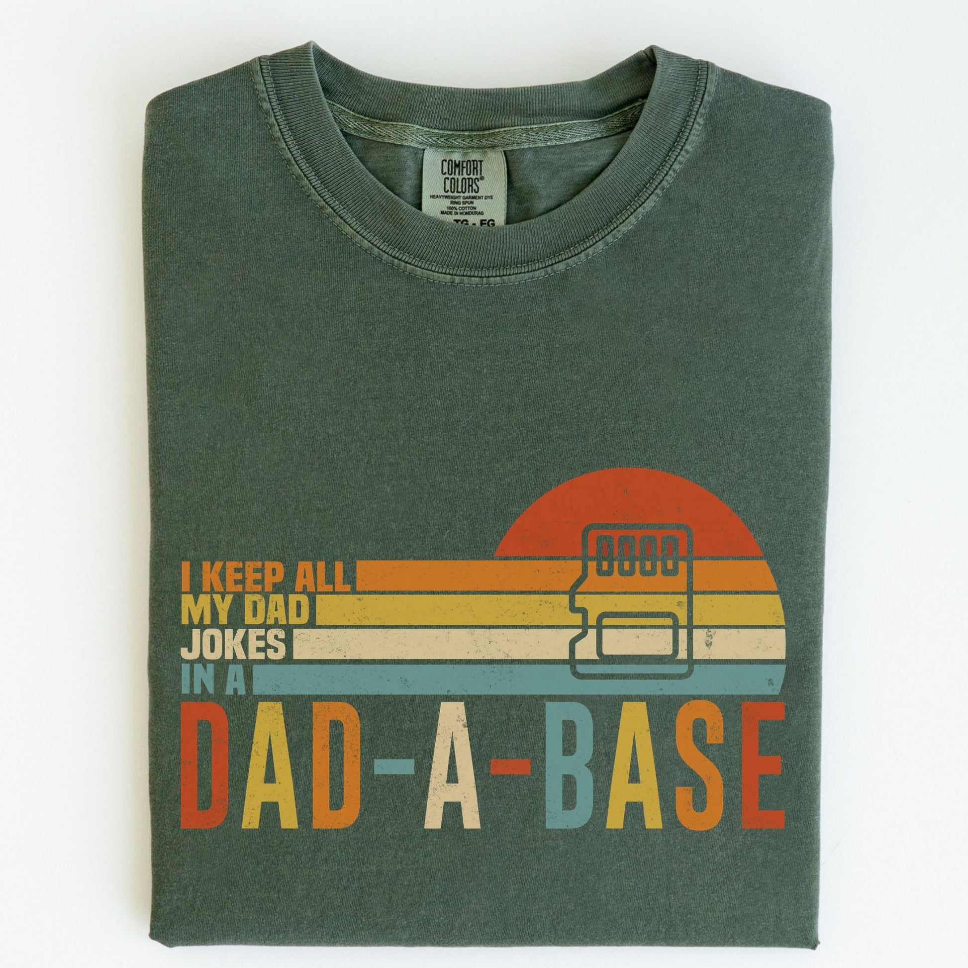Comfort Colors I Keep All My Dad Jokes In A Dad - a - Base Shirt, Father's Day Gift - MemorablyMade