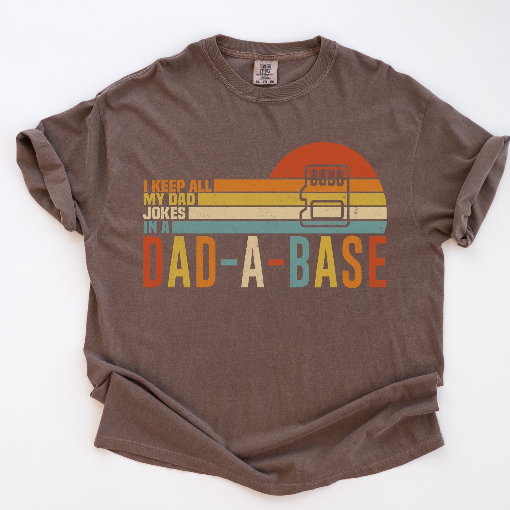 Comfort Colors I Keep All My Dad Jokes In A Dad - a - Base Shirt, Father's Day Gift - MemorablyMade