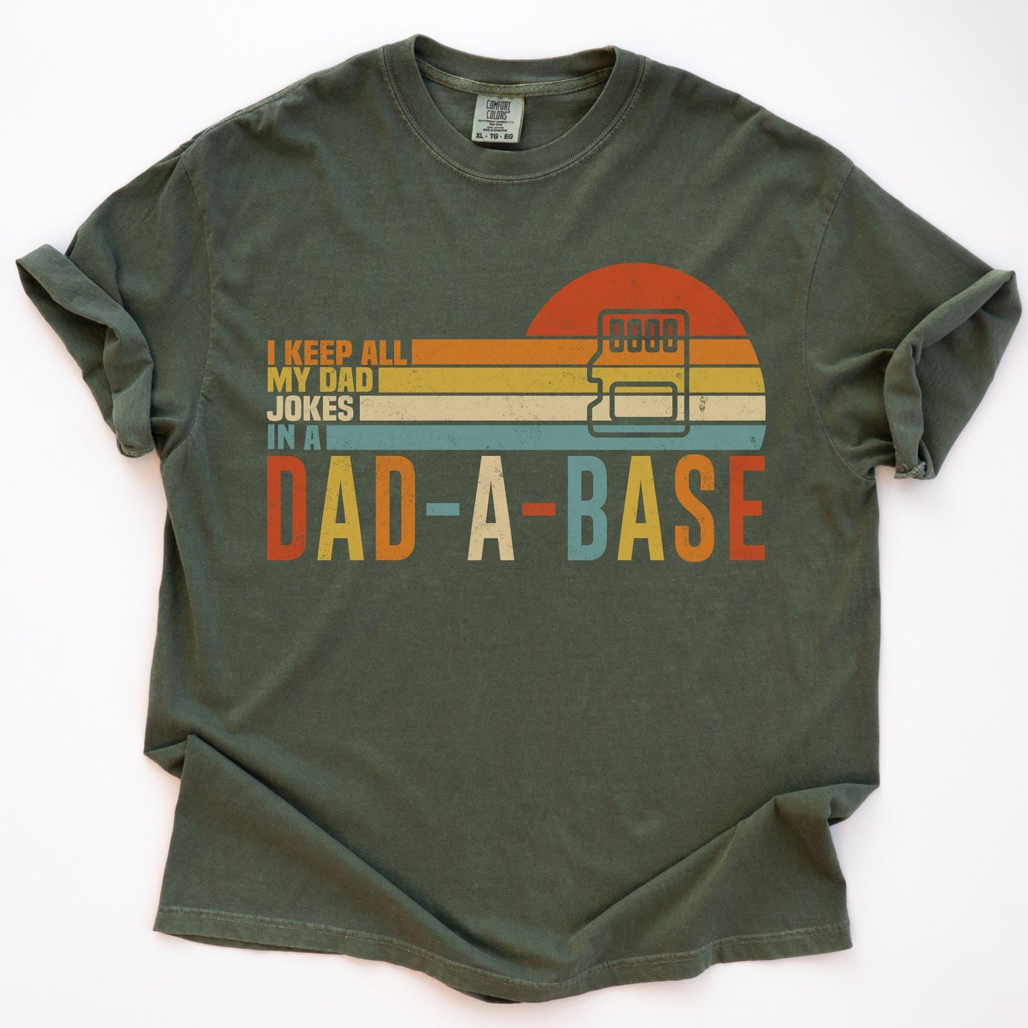 Comfort Colors I Keep All My Dad Jokes In A Dad - a - Base Shirt, Father's Day Gift - MemorablyMade
