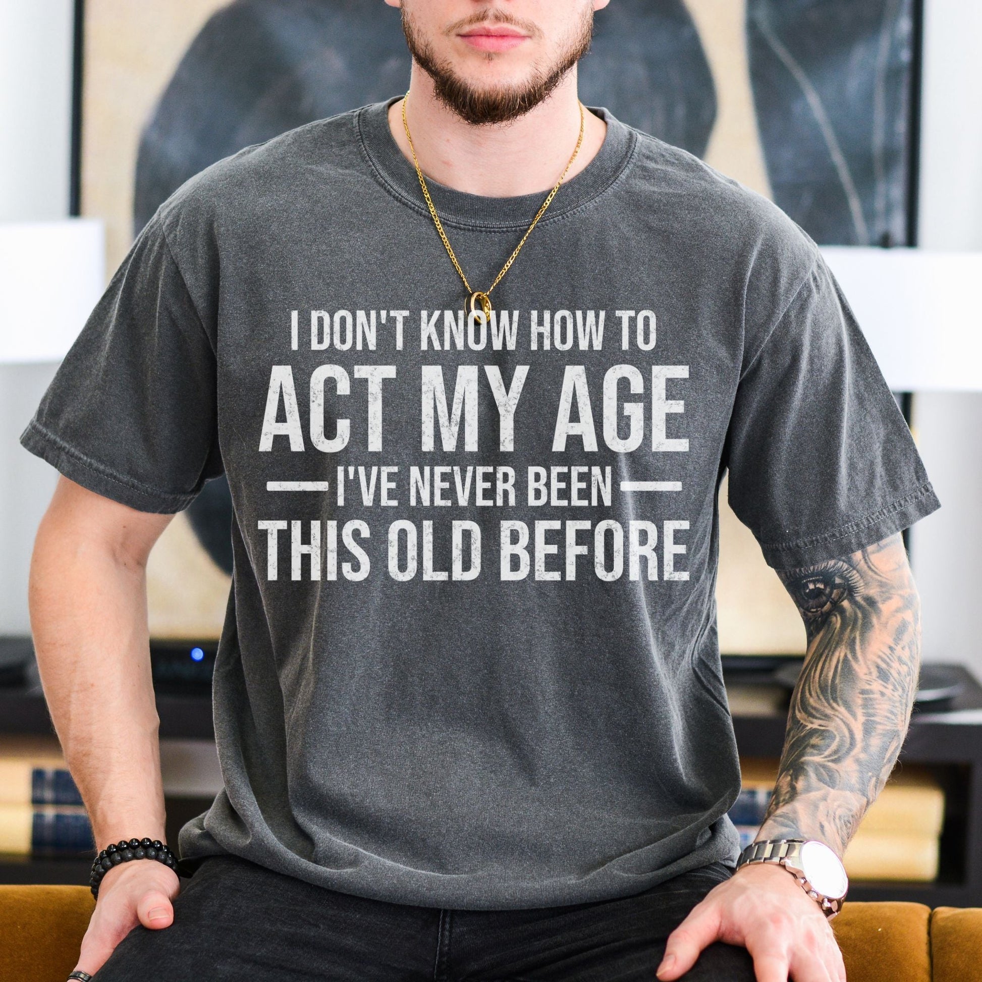 Men's Funny Birthday T-shirt, Father's Day Gift - MemorablyMade