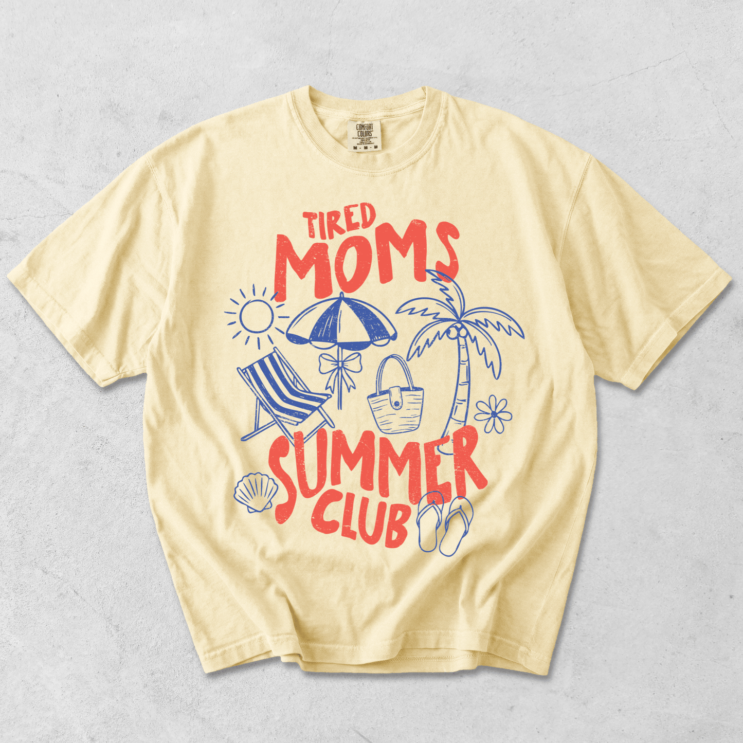 Tired Moms Summer Club T-Shirt - Comfort Colors Tee - MemorablyMade