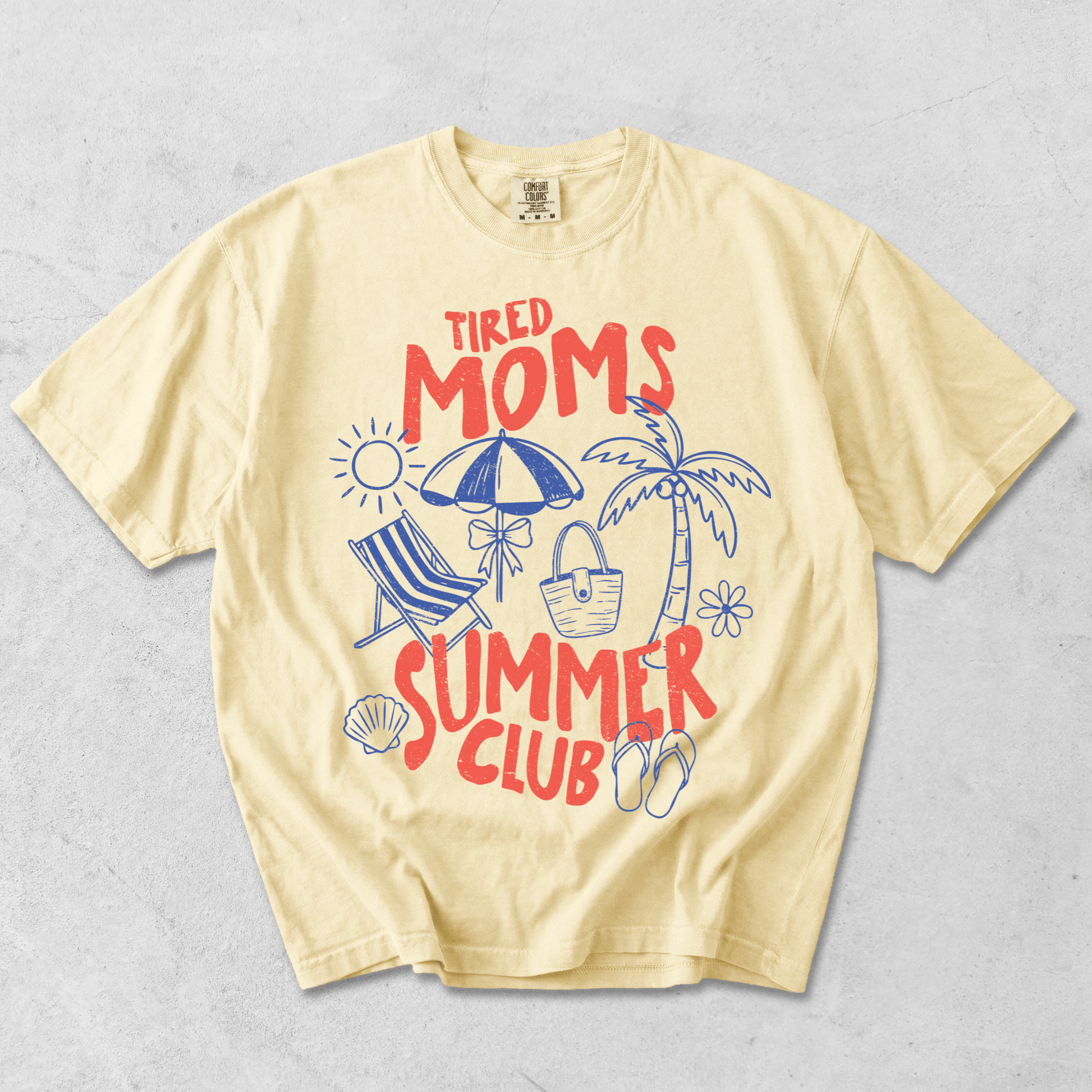 Tired Moms Summer Club T-Shirt - Comfort Colors Tee - MemorablyMade