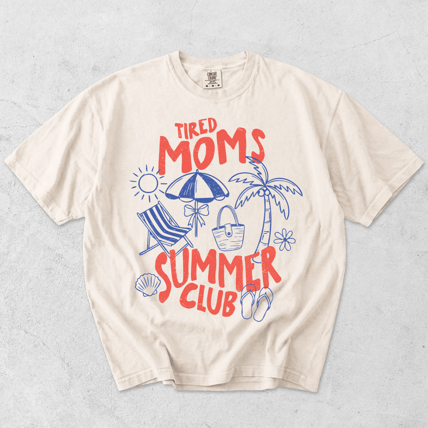 Tired Moms Summer Club T-Shirt - Comfort Colors Tee - MemorablyMade