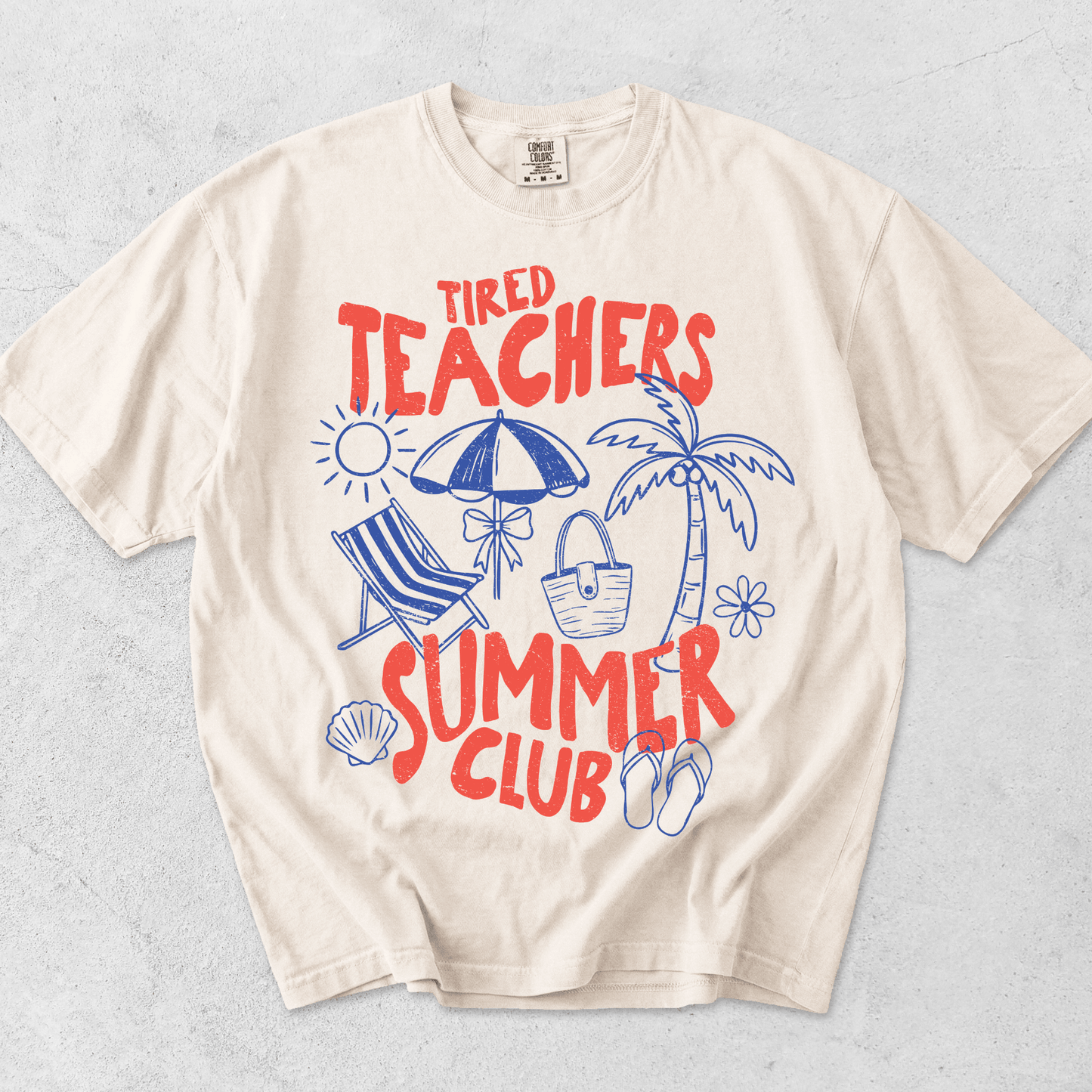 Tired Teachers Summer Club T-Shirt - Comfort Colors Tee - MemorablyMade